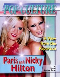 Paris & Nicky Hilton (Popular Culture, a View from the Paparazzi)