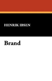 Brand (The Collected Works of Henrik Ibsen)