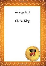 Waring's Peril - Charles King