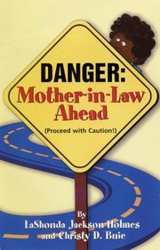 Danger: Mother-In-Law Ahead (Proceed with Caution!)