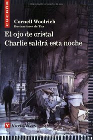 El Ojo De Cristal, Charlie Saldra Esta Noche / The Crystal Eye, Charlie Will Come Out Tonight (Cucana)