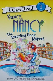 Fancy Nancy: The Dazzling Book Report (I Can Read Book 1)