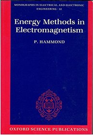 Energy Methods in Electromagnetism (Monographs in Electrical and Electronic Engineering)