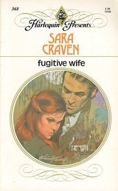 Fugitive Wife (Harlequin Presents, No 368)