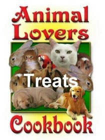 The Animal Lover's Treats Cookbook
