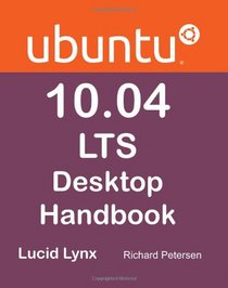 Ubuntu 10.04 LTS Desktop Handbook