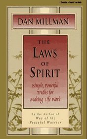 The Laws of Spirit: Simple, Powerful Truths for Making Life Work