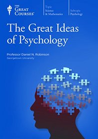 The Teaching Company: Great Ideas of Psychology 24 Audio Cds with Course Outline Booklet (The Great Courses)
