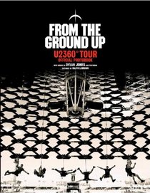 From the Ground Up: U2360 Tour Official Photobook