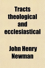 Tracts theological and ecclesiastical