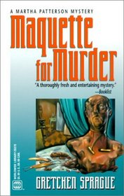 Maquette For Murder (Martha Patterson, Bk 2)