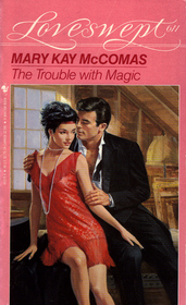 The Trouble with Magic (Loveswept, No 611)