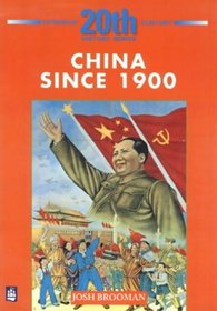 China Since 1900 (Longman 20th Century History Series)