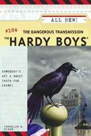 The Dangerous Transmission (Hardy Boys, No 184)