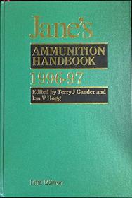 Jane's Ammunition Handbook: The Complete Reference Source for Tube-Launched Projectiles and Shells