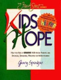 Kid's Hope: An Interactive Workbook for Teens in Single-Parent Families (The Fresh Start Series)