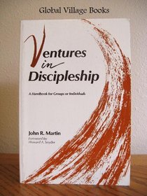 Ventures in Discipleship: A Handbook for Groups or Individuals