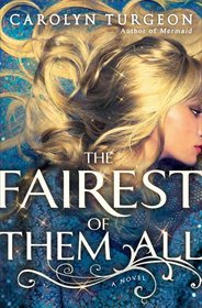 The Fairest of Them All: A Novel