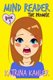 Mind Reader - Book 3: The Promise (Diary Book for Girls aged 9-12)