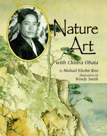 Nature Art With Chiura Obata (Naturalist's Apprentice Biographies)