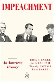 Impeachment: An American History