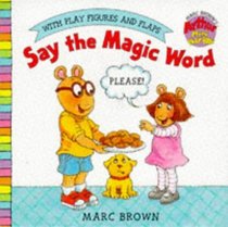 Say the Magic Word (Arthur Mini Board Books)