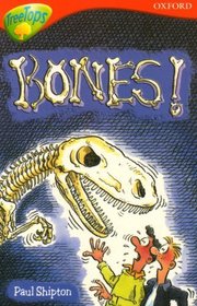 Oxford Reading Tree: Stage 13: TreeTops: More Stories A: Bones (Treetops Fiction)