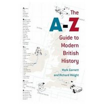 The A-Z Guide to Modern British History