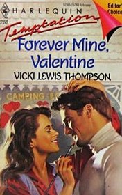Forever Mine, Valentine (Harlequin Temptation, No 288)