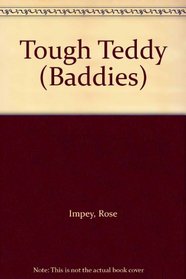 Tough Teddy (Baddies)