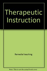 Therapeutic instruction (His Competencies for teaching ; v. 3)