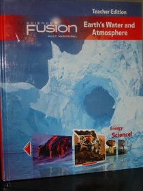 ScienceFusion: Teacher Edition Grades 6-8 Module F: Earth's Water and Atmosphere 2012