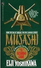 Musashi: An Epic Novel of the Samurai Era: The Bushido Code v. 4