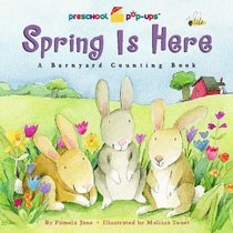 Spring Is Here : A Barnyard Counting Book (Preschool Pop-Ups)