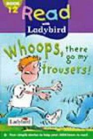 Whoops, There Go My Trousers! (Read with Ladybird)