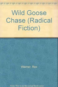 Wild Goose Chase (Radical Fiction)