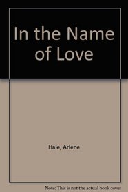 In the Name of Love (Large Print)