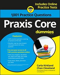 1,001 Praxis Core Practice Questions For Dummies With Online Practice (For Dummies (Career/Education))