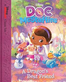 Doc McStuffins A Dragon's Best Friend (Disney Junior Classic Tales: Doc McStuffins)