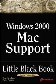 Windows 2000 Mac Support Little Black Book: The Hands-on Reference Guide for Integrating Macintosh Desktops with Windows 2000 Server Environments
