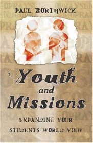 Youth And Missions: Expanding Your Students World View