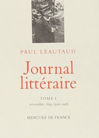 Journal litteraire de Paul Leautaud (French Edition)