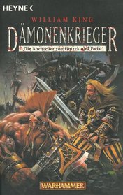 Warhammer 05. Dmonenkrieger. Die Abenteuer von Gotrek und Felix.