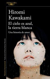 El cielo es azul, la tierra blanca /The Briefcase aka Strange Weather in Tokyo (Spanish Edition)