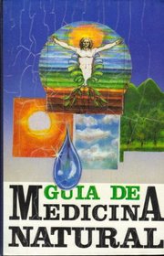 Guia de medicina natural (Spanish Edition)