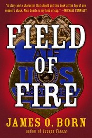 Field of Fire (Alex Duarte, Bk 1)