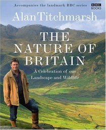 Nature of Britain: A Celebration of our Landscape and Wildlife
