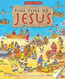 Look Inside: The Time of Jesus: A Lift-the-Flap Discovery Book
