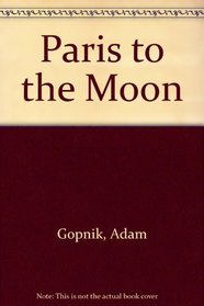 Paris to the Moon (Thorndike Press Large Print Nonfiction Series)