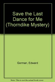 Save the Last Dance for Me (Thorndike Press Large Print Mystery Series)